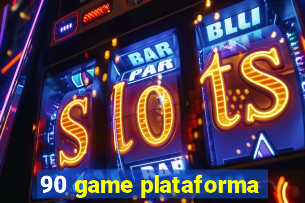 90 game plataforma